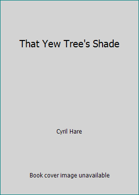 That Yew Tree's Shade 0571138004 Book Cover
