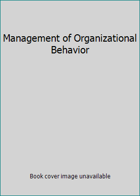 Management of Organizational Behavior 0132556626 Book Cover