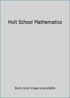 Holt School Mathematics 003085136X Book Cover