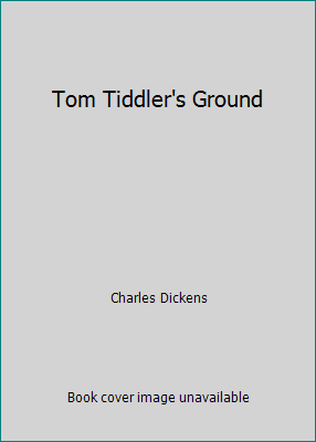 Tom Tiddler's Ground 1517563445 Book Cover