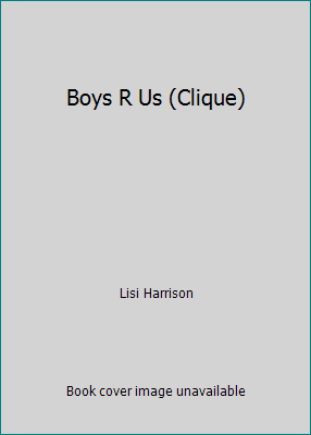 Boys R Us (Clique) 1439579563 Book Cover