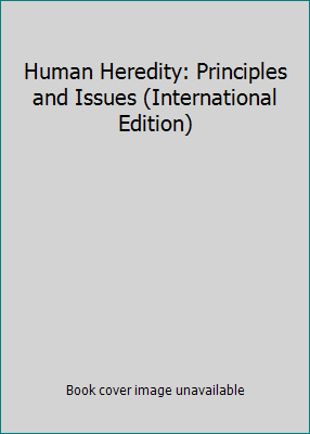 Human Heredity: Principles and Issues (Internat... 0840053185 Book Cover