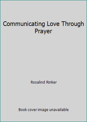 Communicating Love Through Prayer B000UCHHBS Book Cover
