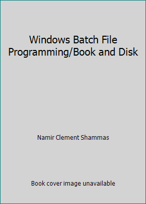 Windows Batch File Programming/Book and Disk 0830641491 Book Cover
