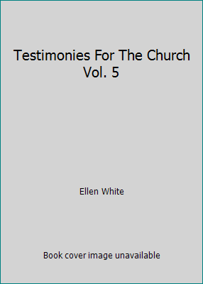 Testimonies For The Church Vol. 5 B00CMH91Z4 Book Cover