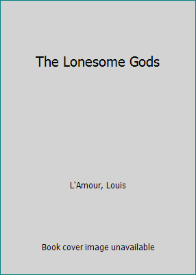 The Lonesome Gods [Large Print] 0816137137 Book Cover