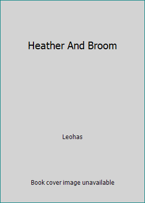 Heather And Broom B000WCRODC Book Cover