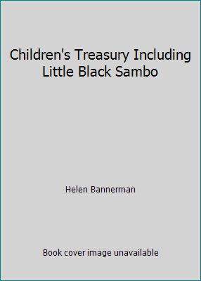 Children's Treasury Including Little Black Sambo B00JLL28WM Book Cover
