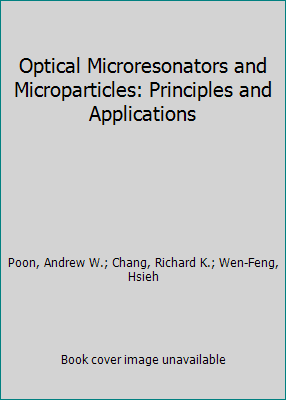 Optical Microresonators and Microparticles: Pri... 1466510064 Book Cover