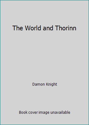 The World and Thorinn B001UPU10S Book Cover