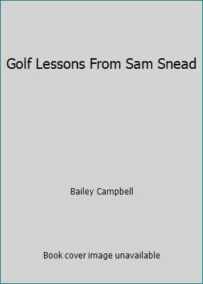 Golf Lessons From Sam Snead B001YVJZ96 Book Cover