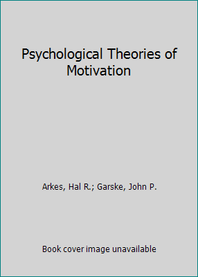 Psychological Theories of Motivation 081850465X Book Cover