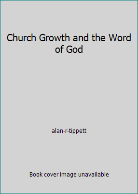 Church Growth and the Word of God 0802813283 Book Cover