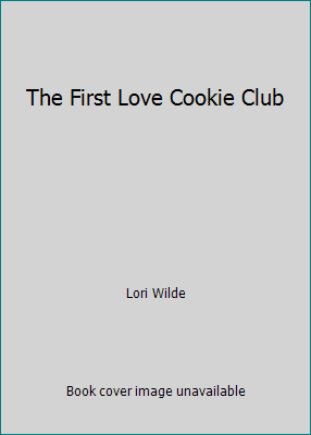 The First Love Cookie Club 1616649763 Book Cover