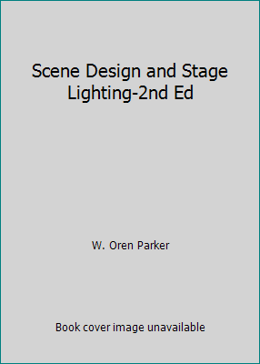 Scene Design and Stage Lighting-2nd Ed B00HVMKPMS Book Cover