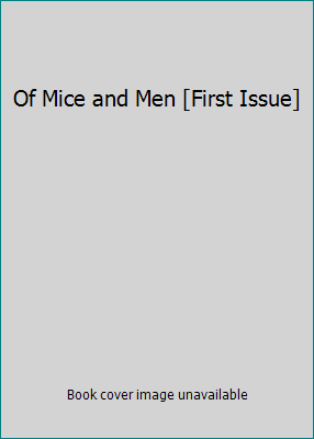 Of Mice and Men [First Issue] B00CJ8FB9Q Book Cover