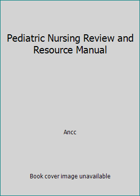 Pediatric Nursing Review and Resource Manual 1935213032 Book Cover