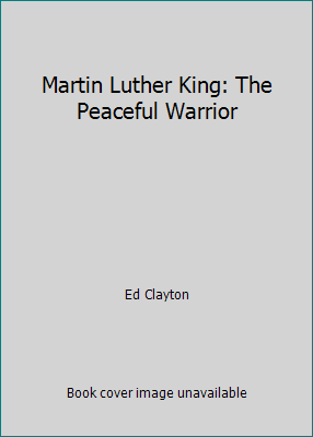 Martin Luther King: The Peaceful Warrior B000E0P6B4 Book Cover