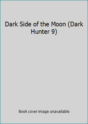 Dark Side of the Moon (Dark Hunter 9) 0749937386 Book Cover