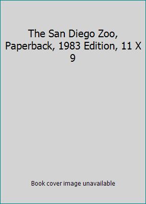 The San Diego Zoo, Paperback, 1983 Edition, 11 X 9 B001N3SA6E Book Cover