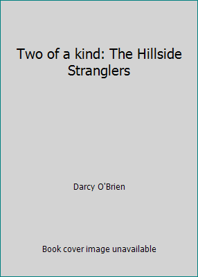 Two of a kind: The Hillside Stranglers B000X1ZIIU Book Cover