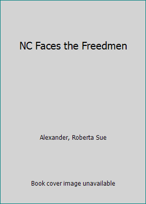 NC Faces the Freedmen 082230628X Book Cover