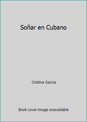 Soñar en Cubano [Spanish] 8423979032 Book Cover