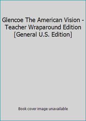 Glencoe The American Vision - Teacher Wraparoun... 0078743516 Book Cover