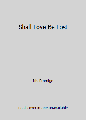 Shall Love Be Lost 0345265777 Book Cover