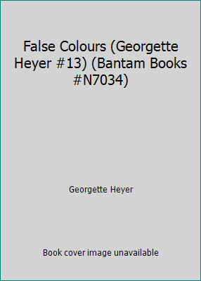 False Colours (Georgette Heyer #13) (Bantam Boo... B00BEC0GM0 Book Cover