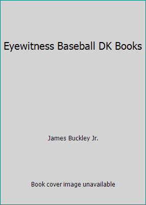 Eyewitness Baseball DK Books 0756671442 Book Cover