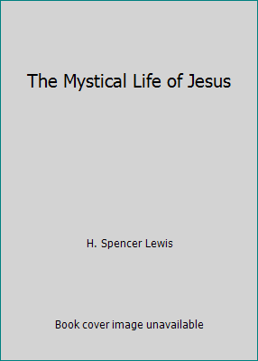 The Mystical Life of Jesus B000PMB462 Book Cover