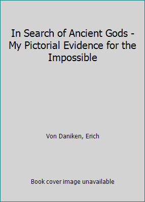 In Search of Ancient Gods - My Pictorial Eviden... B000U32JWO Book Cover