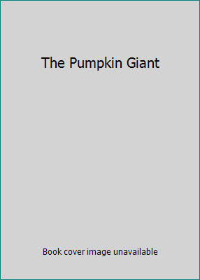 The Pumpkin Giant B000JJVC72 Book Cover