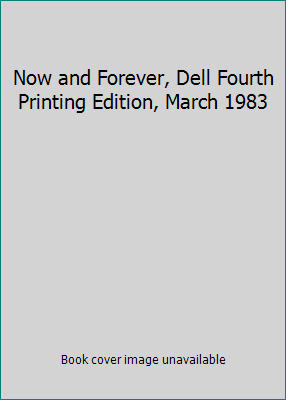 Now and Forever, Dell Fourth Printing Edition, ... B00GHCEPOM Book Cover