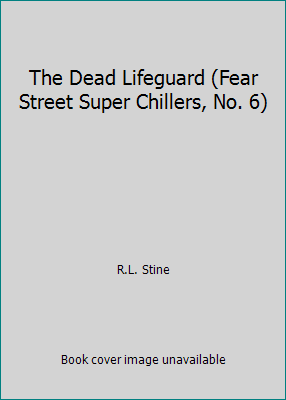 The Dead Lifeguard (Fear Street Super Chillers,... 0785740570 Book Cover