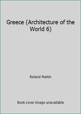 Greece (Architecture of the World 6) [French] 3822893080 Book Cover