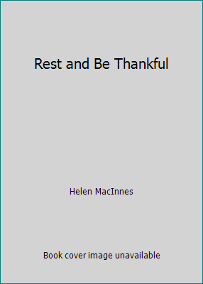 Rest and Be Thankful B000HTUD92 Book Cover