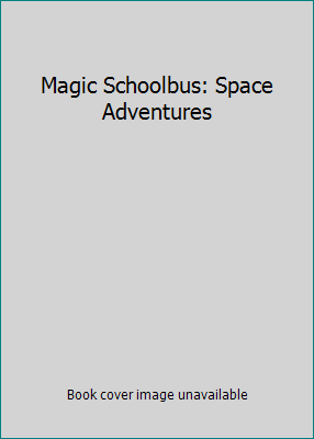 Magic Schoolbus: Space Adventures 1568329172 Book Cover