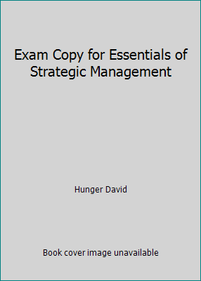 Exam Copy for Essentials of Strategic Management 0136125506 Book Cover