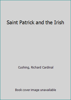 Saint Patrick and the Irish B000J2W34K Book Cover