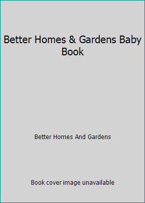 Better Homes & Gardens Baby Book B000I2G7W0 Book Cover