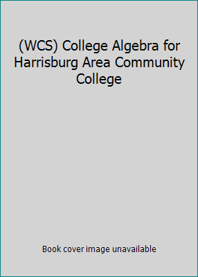 (WCS) College Algebra for Harrisburg Area Commu... 0470895020 Book Cover