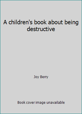 A children's book about being destructive B007EQFIHI Book Cover