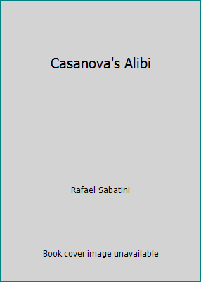 Casanova's Alibi 1517404991 Book Cover