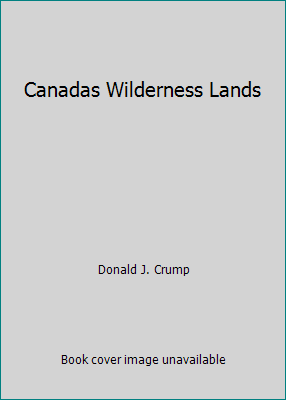Canadas Wilderness Lands B003QA6HXU Book Cover