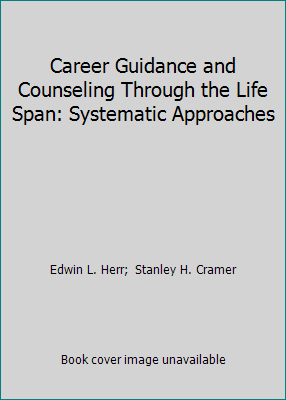 Career Guidance and Counseling Through the Life... 0673397262 Book Cover
