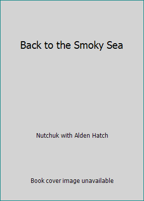 Back to the Smoky Sea B000KK84SU Book Cover