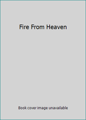 Fire From Heaven B004KZF7XG Book Cover