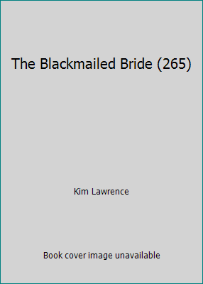 The Blackmailed Bride (265) 037318865X Book Cover